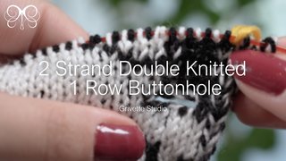 YouTube Video for 2 Strand Double Knitted 1 Row Buttonhole - Grivette Design