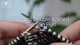 YouTube Video for 2 Strand Double Knitted Slip Slip Purl - Grivette Design