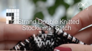 YouTube Video for 2 Strand Double Knitted Stockinette Stitch - Grivette Design