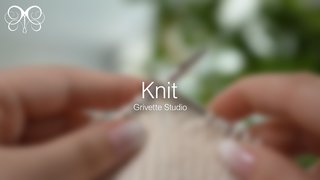 YouTube Video for Knit - Grivette Design