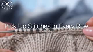 YouTube Video for Pick Up Stitches in Every Row - Grivette Design