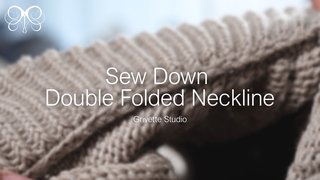 YouTube Video for Sew Down Double Folded Neckline - Grivette Design