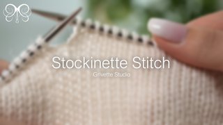 YouTube Video for Stockinette Stitch - Grivette Design